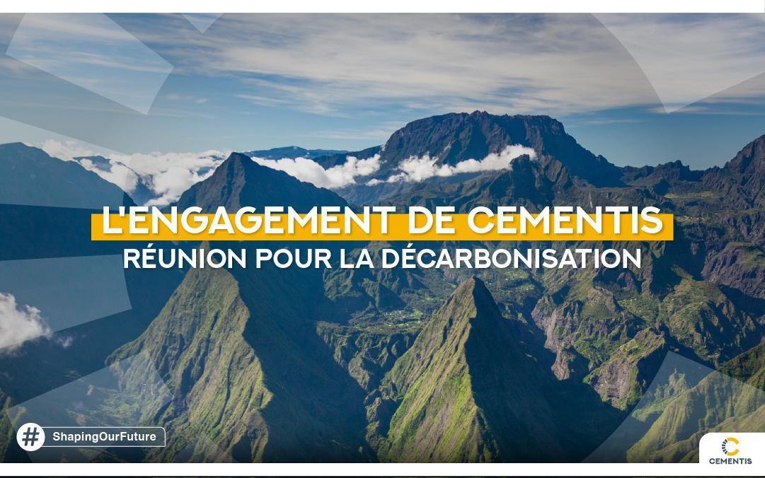 CEMENTIS Réunion: L’Engagement pour la Décarbonisation
