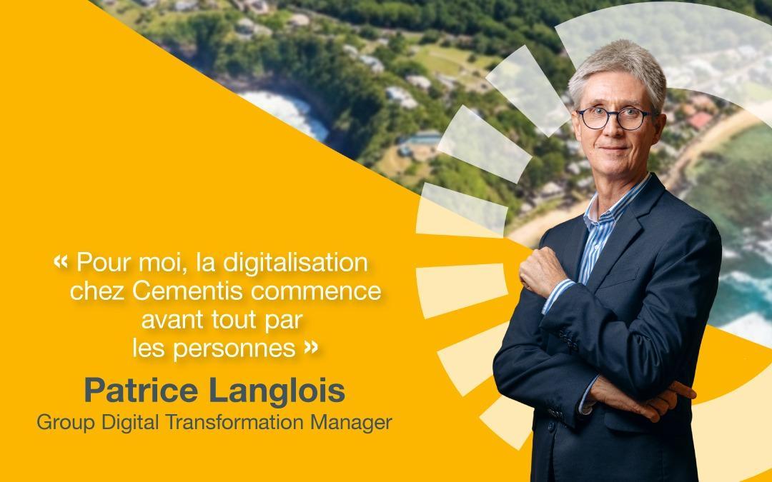 La digitalisation chez Cementis : Entretien avec Patrice Langlois, Group Digital Transformation Manager